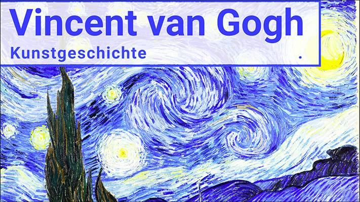 Vincent van Gogh Kunstgeschichte